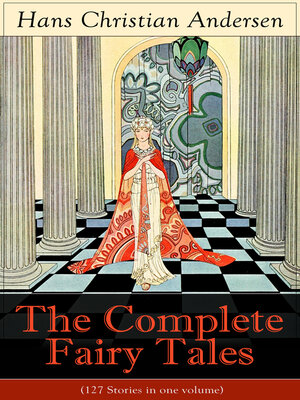 cover image of The Complete Fairy Tales of Hans Christian Andersen (127 Stories in one volume)